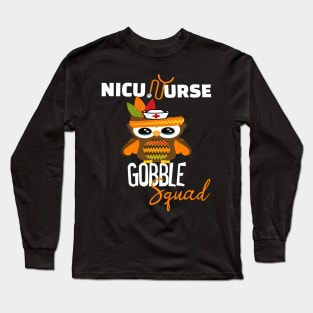 nicu nurse gobble squad Long Sleeve T-Shirt